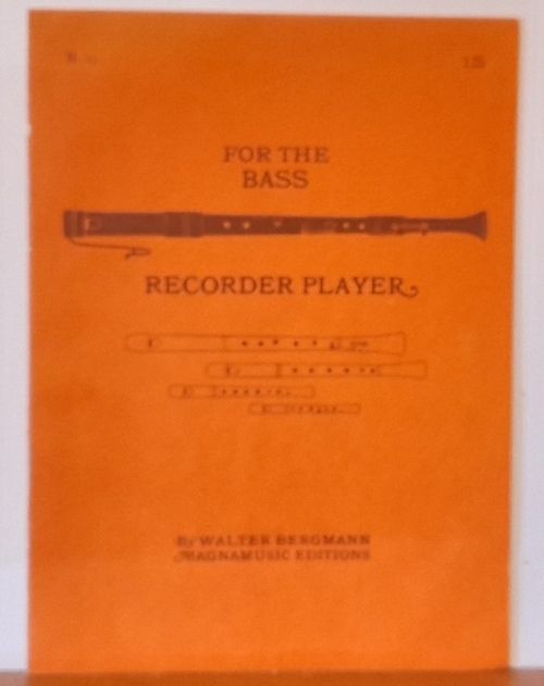 Bergmann, Walter  For the Bass Recorder Player 