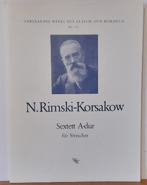 Rimski-Korsakow, Nicolai (1844-1908)  Sextett A-dur für Streicher (für zwei Violinen, zwei Violen und zwei Violoncelli) 