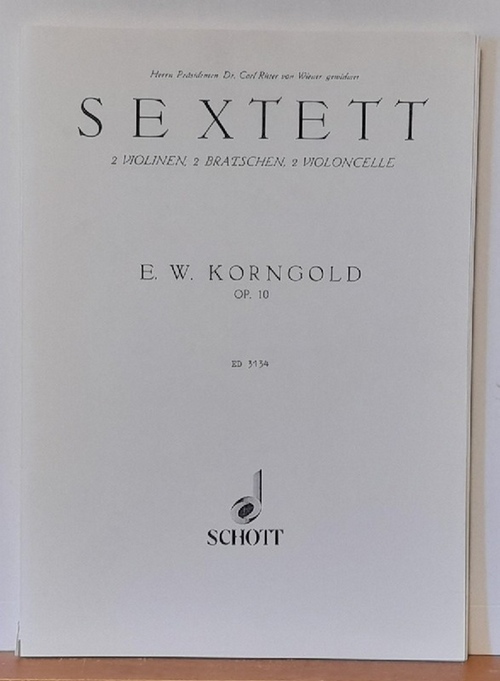 Korngold, Erich Wolfgang (1897-1957)  Sextett OP. 10 für zwei Violinen, zwei Bratschen und zwei Violoncelle) 