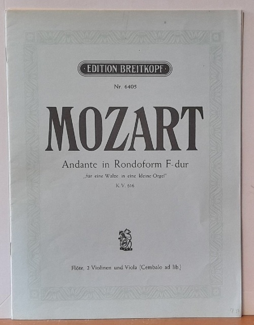 Mozart, Wolfgang Amadeus  Andante in Rondoform F-dur "für eine Walze in eine kleine Orgel" (K.V. 616) (für Flöte, 2 Violinen und Viola (Cembalo ad.lib.) 
