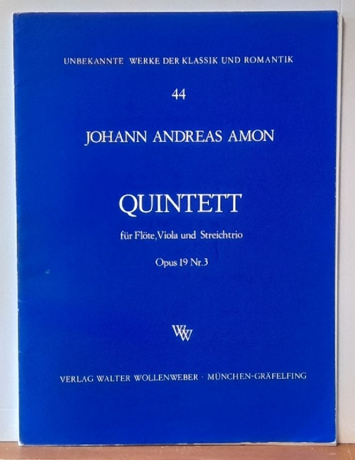 Amon, Johann Andreas  Quintett für Flöte, Viola und Streichtrio Opus 19 Nr. 3 (Hg. nach dem Erstdruck v. Wolfgang Sawodny) 