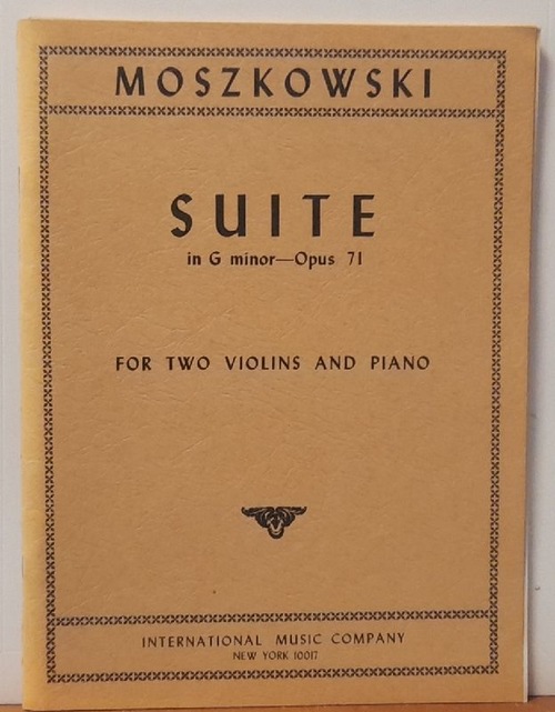 Moszkowski, Maurice  Suite in G minor - Opus 71 for two Violins and Piano 