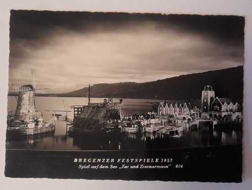  Ansichtskarte AK Bregenzer Festspiele 1957. (Spiel auf dem See "Zar und Zimmermann") 