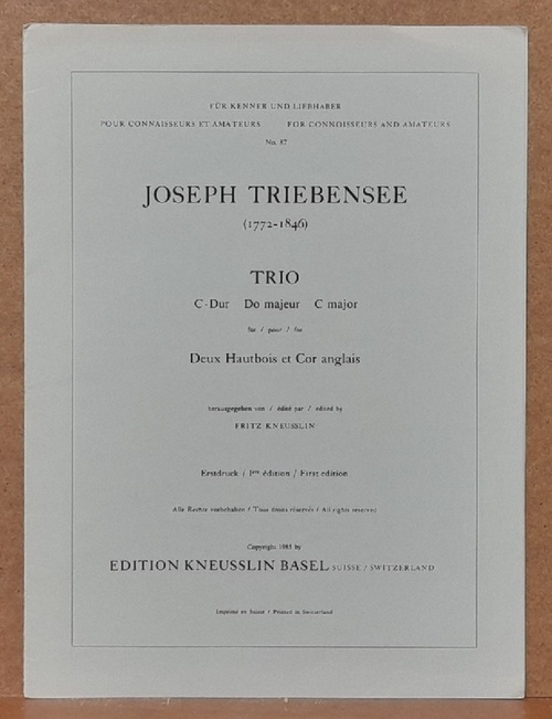 Triebensee, Joseph  Trio C-dur / Do Majeur / C major für Deux Hautbois et Cor Anglais (Hg. Fritz Kneusslin) 