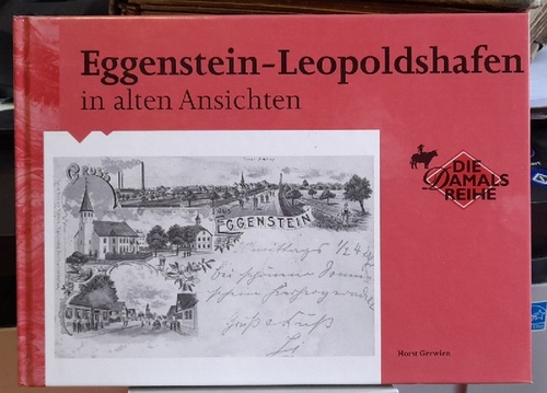 Gerwien, Horst  Eggenstein-Leopoldshafen in alten Ansichten 