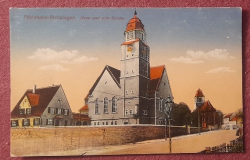   Ansichtskarte AK Pforzheim-Brötzingen. Neue und alte Kirche 