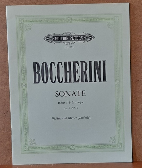 Boccherini, Luigi  Sonate B-DUR für Violine und Klavier (Cembalo) Opus 5 Nr. 3 (Hg. Dieter Vorholz) 