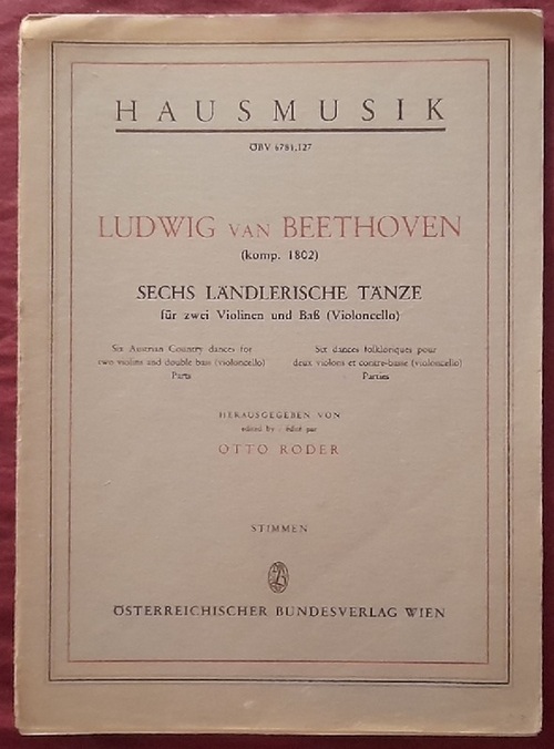 Beethoven, Ludwig van  Sechs Ländlerische Tänze für zwei Violinen und Baß (Violoncello) (Hg. Otto Roder) (Stimmen) 