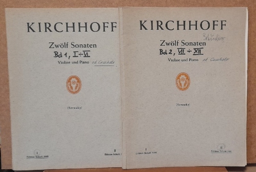 Kirchhoff, Gottfried (1685-1746)  Zwölf Sonaten für Violine und Cembalo (Klavier), Violoncello (Viola da gamba) ad. lib. Band I + II (1-6 + 7-12) (Hg. Walter Serauky) 