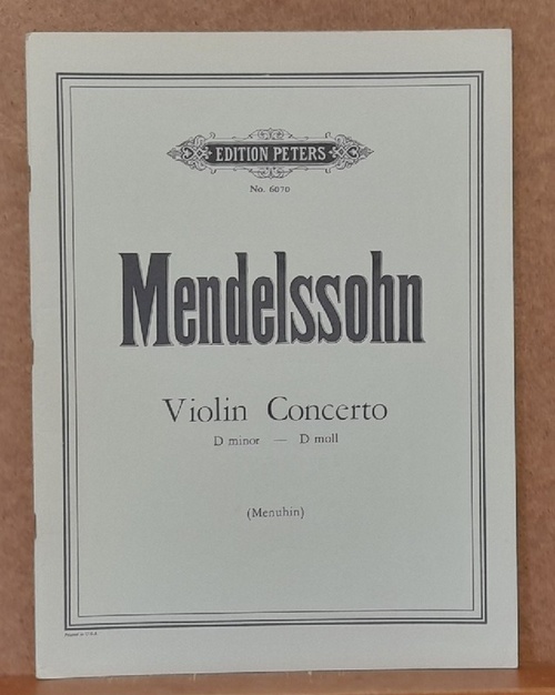 Mendelssohn, Felix  Violin Concerto. Concerti in D Minor (D moll) for Violin and String Orchestra (Yehudi Menuhin (Violin and Piano) 
