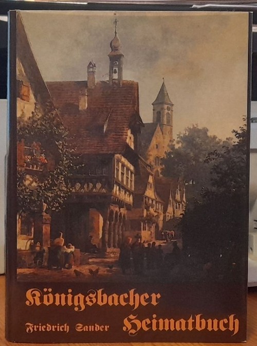 Sander, Friedrich  Königsbacher Heimatbuch 