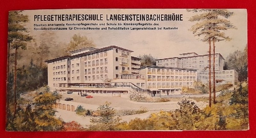 ohne Autor  Pflegetherapieschule Langensteinbacherhöhe (Staatlich anerkannte Krankenpflegeschule..... Langensteinbach bei Karlsruhe) 