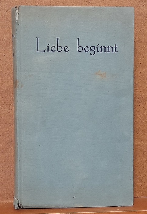 Kaschnitz, Marie Luise  Liebe beginnt (Roman) 