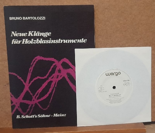 Bartolozzi, Bruno  Neue Klänge für Holzblasinstrumente ((Mit Schallplatte). Beileigend: Bruno Bartolozzi, Neue Klänge für Holzbläser, Erstaufnahme 1967 10" Vinyl) 