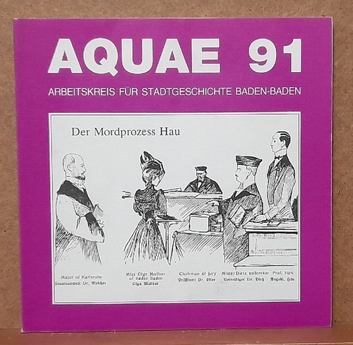 diverse Autoren  Aquae 91. Arbeitskreis für Stadtgeschichte Baden-Baden 