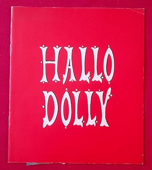 Stewart, Michael (Buch); Jerry (Musik) Herman und Robert (Übs.) Gilbert  Programm / Programmheft "Hallo Dolly !" (Nach Thornton Wilder) 