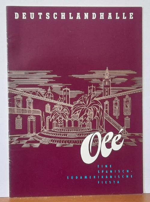 Buchmann, Karl  Programm / Programmheft "Olé". Eine spanisch-südamerikanische Fiesta 15.IX.-1.X,1961 