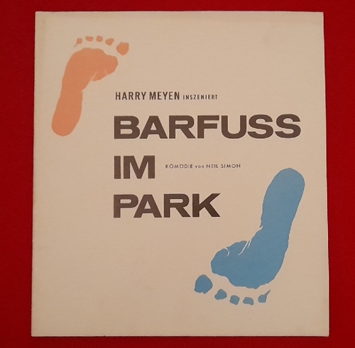 Simon, Neil; Gina (Übs.) Kaus und Harry (Inszen.) Meyen  Programm / Programmheft Barfuss im Park (Barefoot in the Park). Komödie (hs. 23.9.64 - 31.1.65) 