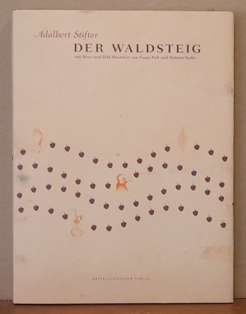 Stifter, Adalbert  Der Waldsteig 
