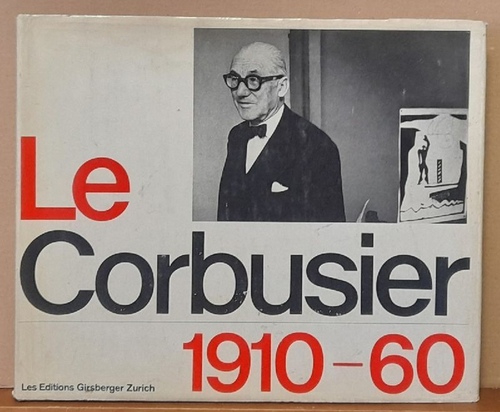 Boesiger  Le Corbusier 1910-60 (Texte in französischer, englischer u. deutscher Sprache) 