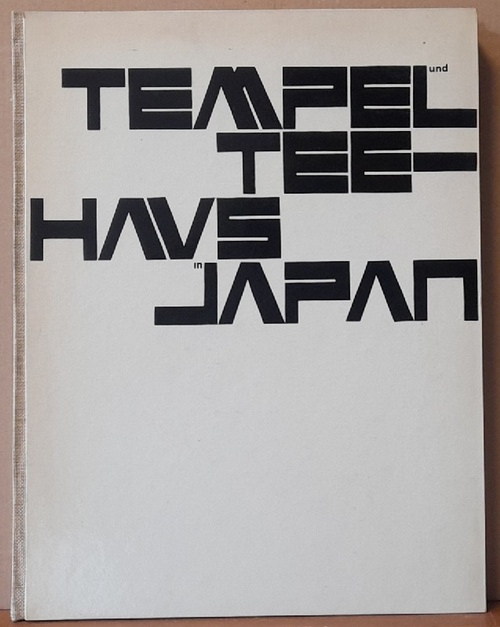 Blaser, Werner  Tempel und Teehaus in Japan 