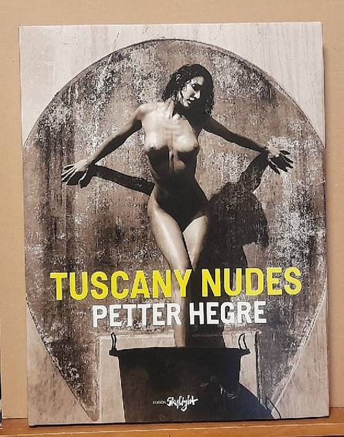 Hegre, Petter  Tuscany nudes. Foreword by Clifford Thurlow 