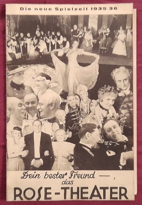 Rose, Paul (Dir.)  Programm / Programmheft des Rose-Theater, Berlin, Große Frankfurter Straße 132. Die neue Spielzeit 1935/36 "Dein bester Freund - das Rose Theater") 