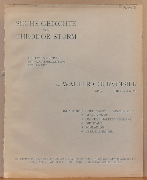 Courvoisier, Walter  Sechs Gedichte von Theodor Storm für eine Singstimme mit Klavierbegleitung Op. 9 