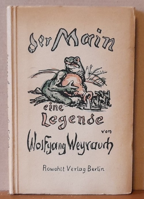 Weyrauch, Wolfgang  Der Main. Eine Legende 