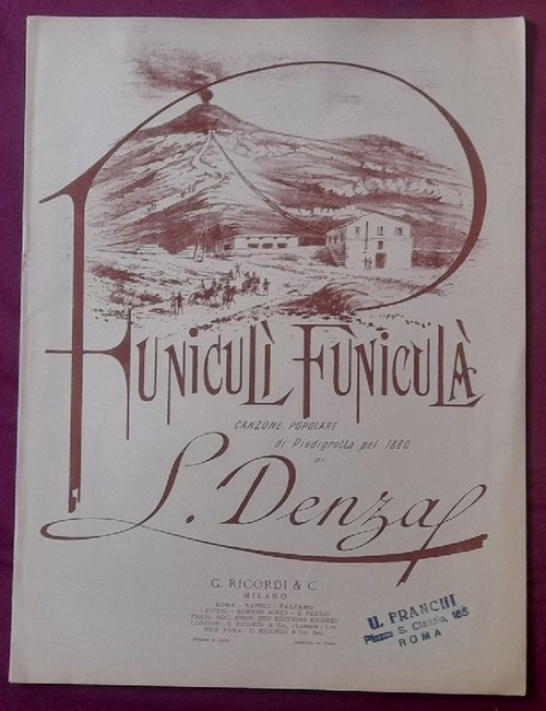 Denza, Luigi  Funiculì Funiculà. Canto Popolare di Piedigrotta di L. Denza. Pel 1880 
