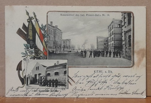   Ansichtskarte AK Kehl am Rhein. Kasernenhof des badischen Pionier-Batls. Nr. 14 + Kasernen-Wache (hinten seltener Stempel Badisches Pionier-Bataillon Nr. 14. Briefstempel + Kehl). Feldpost) 