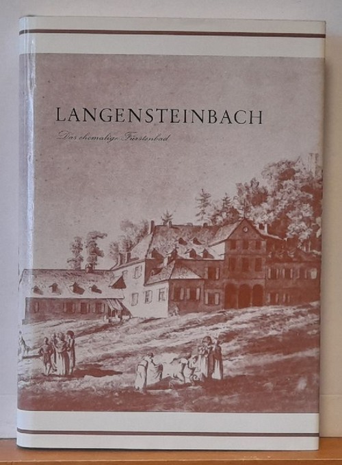 Schneider-Strittmatter, Hermann  Langensteinbach (Das ehemalige Fürstenbad) 