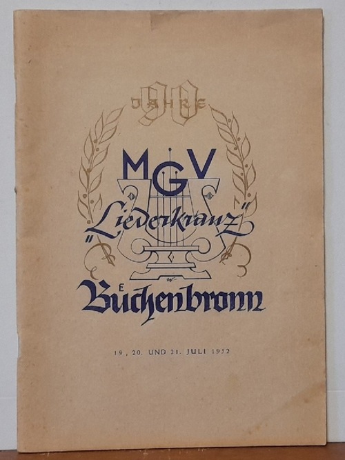   M.-G.-V. "Liederkranz" Büchenbronn (Festschrift zum 90jährigen Jubiläum 19., 20. und 21. Juli 1952) 