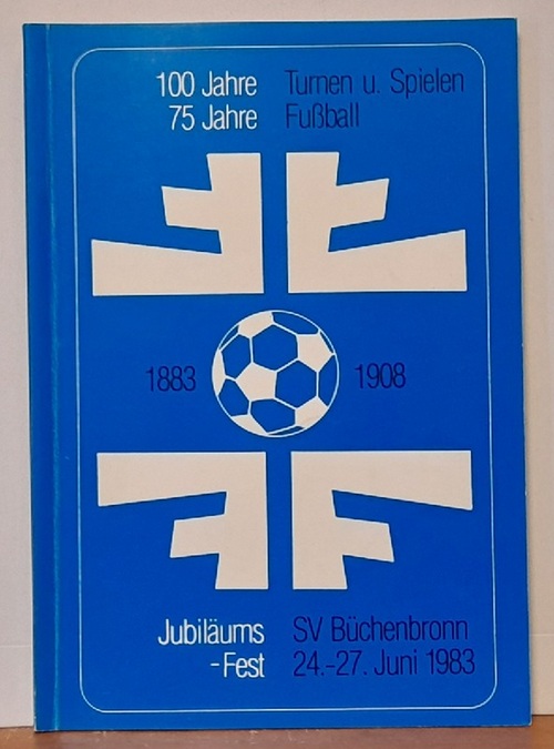   Festschrift zum Jubiläumsfest SV Büchenbronn (100 Jahre Turnen und Spielen / 75 Jahre Fußball) 