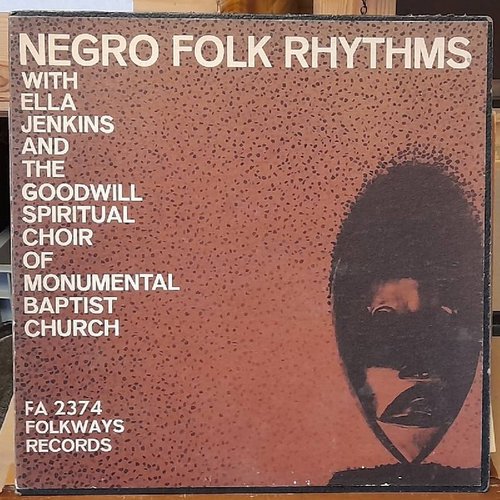 Jenkins, Ella  Ella Jenkins and The Goodwill Spiritual Choir Of Monumental Baptist Church (Negro Folk Rhythms) 