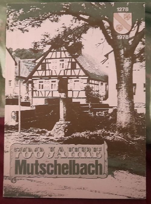   1278-1978. 700 Jahre Mutschelbach (Festschrift) 