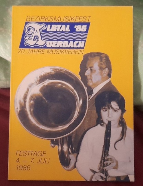   Bezirksmusikfest Albtal '86 Auerbach. 20 Jahre Musikverein (Festtage) 