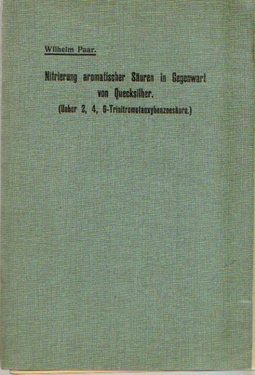 Paar, Wilhelm,  Nitrierung aromatischer Säuren in Gegenwart von Quecksilber, (Ueber 2,4,6 Trinitrometaoxybenzoesäure), 