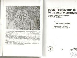 Crook, John Hurrell,  Social Behaviour in Birds and Mammals, (Essays on the social Ethology of Animals and Man), 