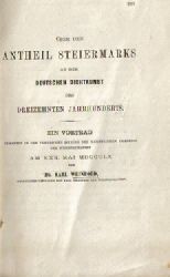 Weinhold, Karl Dr.,  ber den Antheil Steiermarks an der deutschen Dichtkunst des dreizehnten Jahrhunderts, (Ein Vortrag gehalten in der feierlichen Sitzung der kaiserlichen Akademie der Wissenschaften), 