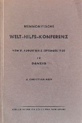 Neff, Christian  Bericht ber die Mennonitische Welt-Hilfs-Konferenz vom 31.August bis 3.September 1930 in Danzig 
