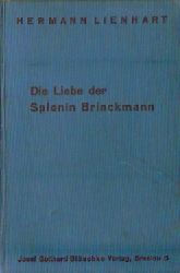 Lienhart, Hermann (Pseud.)  Die Liebe der Spionin Brinckmann (Roman) 