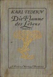 Federn, Karl  Die Flamme des Lebens (Roman) 