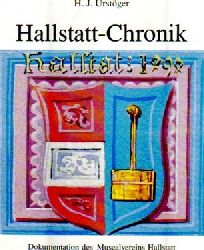 Urstger, Hans-Jrgen  Hallstatt-Chronik. Vom Beginn der Besiedelung bis zum Jahre 1994. 