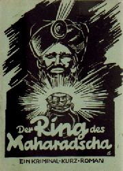 anonym  Der Ring des Maharadscha. Ein Kriminal-Kurz-Roman. 