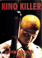 Fuchs, Christian  Kino Killer (Mrder im Film) 
