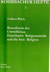 Pilick, Eckhart  2 Titel / 1. Bewutsein des Unendlichen - Feuerbachs Religionskritik und die freie Religion 