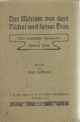 Hoffmann, Hugo  Das Mrlein von dem Fischer und seiner Frau (Eine dramatische Symphonie v. Friedrich Klose) (Textheft) 