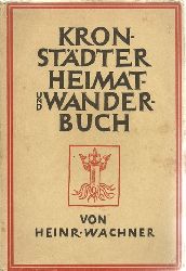 Wachner, Heinrich  Kronstdter Heimat- und Wanderbuch 
