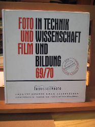 Industriephoto GmbH Saarbrcken (Hg.)  Foto in Technik und Wissenschaft Film und Bildung 1969/70. (Fachkatalog mit allen wichtigen Neuheiten) 